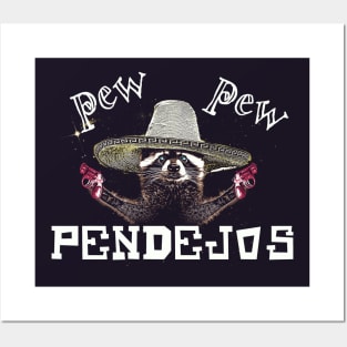 Pew Pew Pendejos - Funny Raccoon Meme Posters and Art